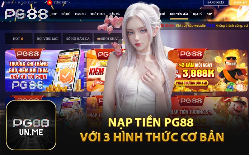 Nạp Tiền PG88 Với 3 Hình Thức Cơ Bản