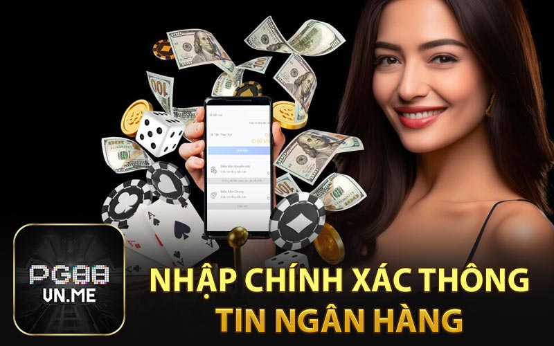 Nhập chính xác thông tin ngân hàng